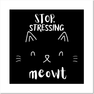 Stop Stressing Meowt Cat T-Shirt - Cute Cat Lovers Posters and Art